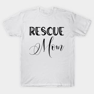 Rescue mom T-Shirt